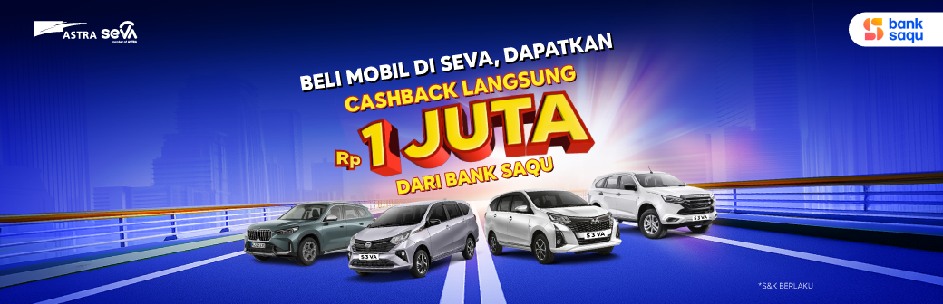 Beli Mobil Dapat Cashback Rp1 Juta Rupiah dari SEVA & Bank Saqu