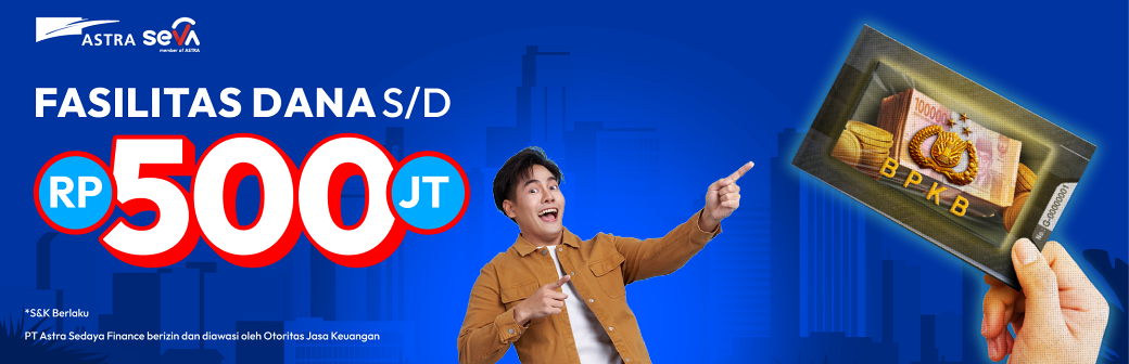 Jaminkan BPKB di SEVA, Bisa Dapet Fasilitas Dana hingga Rp500 Juta!