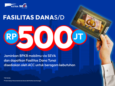 Jaminkan BPKB di SEVA, Bisa Dapet Fasilitas Dana hingga Rp500 Juta!
