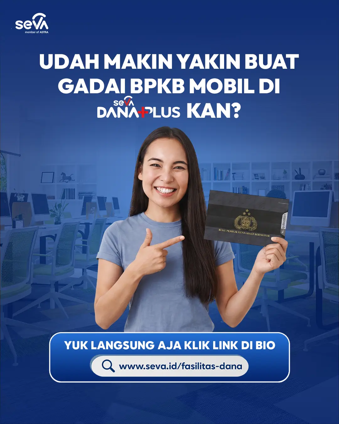 Kenali SEVA DanaPlus, Layanan Resmi SEVA untuk Pinjaman Jaminan BPKB Mobil